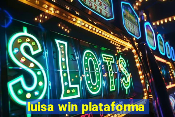 luisa win plataforma